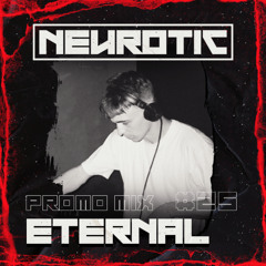 NEUROTIC PROMOMIX #25 ETERNAL
