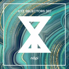 XYZ Selectors 007 - Nōpi