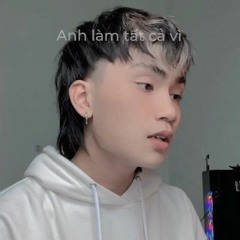 Anh làm tất cả vì (demo) | Nguyên.
