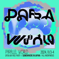 Parallel World 2024 mix testup