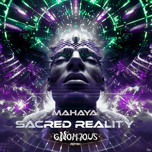 Mahaya - Sacred Reality (gNomious Remix)