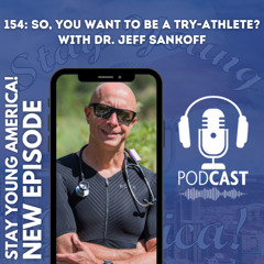 154: So, You want to be a try-athlete? With Dr. Jeff Sankoff