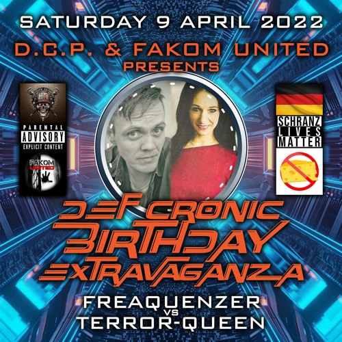 Fraequenzer Vs.Terror-Queen (Special) @ DEF CRONIC BIRTHDAY EXTRAVAGANZA by D.C.P. & FAKOM UNITED