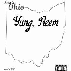 Down in Ohio (remix) - Yung, Reem