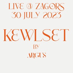 KEWLSET // ZAGORS // 30 JULY 2023