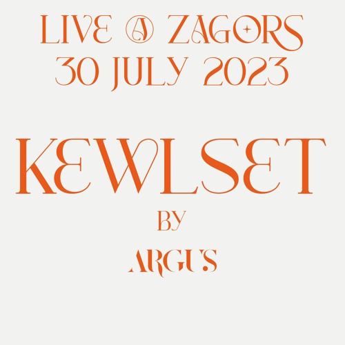 KEWLSET // ZAGORS // 30 JULY 2023