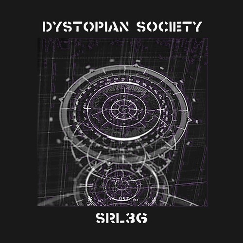 Srl36 - Dystopian Society