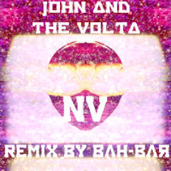 John & The Volta - "NU" (Rework by BaH-Bar)