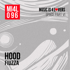 Fiuzza - Hood (Original Mix) [Music is 4 Lovers] [MI4L.com]