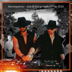 Stereoporno - Live Dj Set in Festival Trip2025 (Rostov-on-Don)
