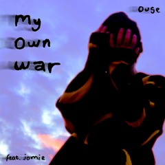 my own war ft. Jomie