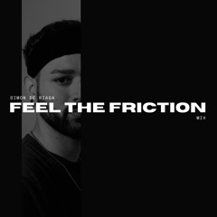 Feel The Friction Mix - Simōn De Riāgā