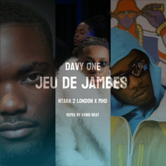 Davy ONE - Jeu de Jambes & Ntaba 2 London x MHD (Remix by Evino Beat)