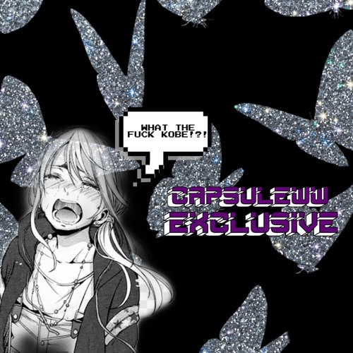 KOBELOCKS -  CAPSULEKOBE PROD. KOBELOCKS *CAPSULEWW EXCLUSIVE*