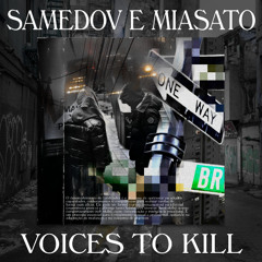 VOICES TO KILL - w/MIASATO