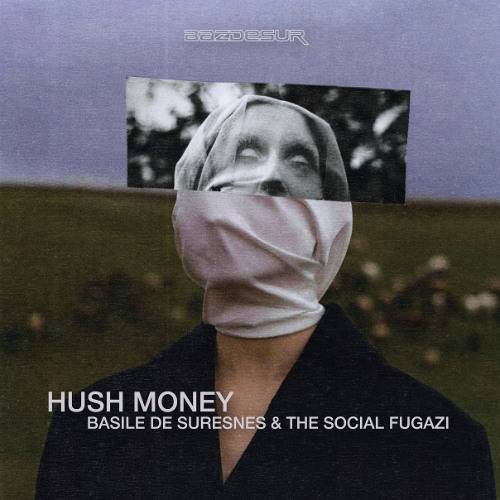 Basile de Suresnes & The Social Fugazi - I Got the papers