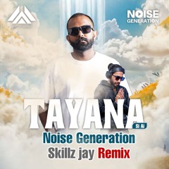 Tayna – Si Ai (Skillz Jay Ft. Noise Generation Remix)
