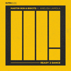 Martin Ikin x Biscits - Ready 2 Dance feat. Anelisa Lamola (extended mix)