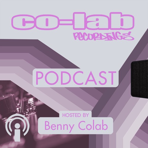 Co-Lab Recordings Podcast hosted by Benny Colab - 026 - 11th May 2020