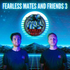 Fearless Mates & Friends UNRELEASED TRACKS 3