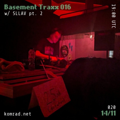 Basement Traxx 016 w/ SLLAV