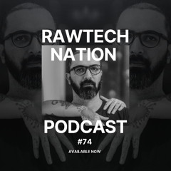 GUSTAVO ABREU - PODCAST RAWTECH NATION #74