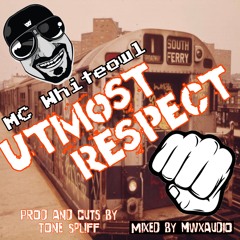 MC WhiteOwl - Utmost Respect prod and cuts by Tone Spliff