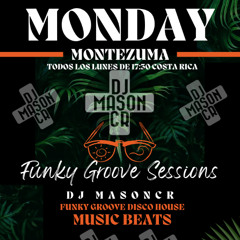 Dj Masoncr The Funky Groove  Funky Soulful & Disco House Music Monday Sesion