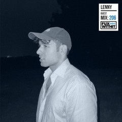 FUXWITHIT Guest Mix: 206 - Lenny