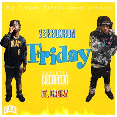 Friday Ft. Greazy