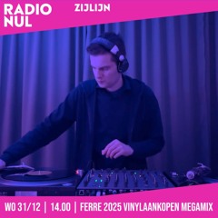 Ferre - Radio Nul - ZIJLIJN Episode 60 special 10 hour marathon 31-12-2025