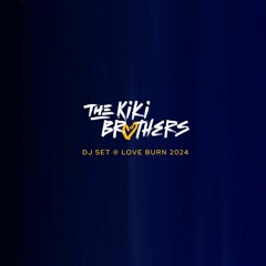 The Kiki Brothers @ Love Burn 2024