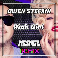 Gwen Stefani - Rich Girl (NESNEZ REMIX)Free Download