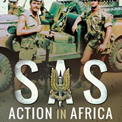 FREE KINDLE 🧡 SAS Action in Africa: Terrorists, Poachers & Civil War C Squadron Oper