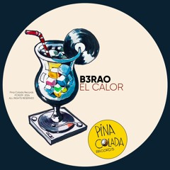 B3RAO - El Calor (Original Mix)