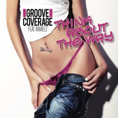 Think About The Way (Single Edit) [feat. Rameez]