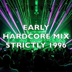 Early Hardcore | Strictly 1996 | Mix 211