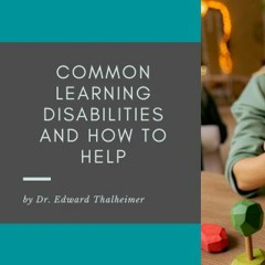 Common Learning Disabilities And How To Help