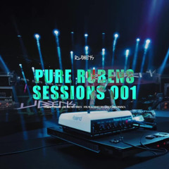PURE RUBENS SESSIONS 001 / #afrolatinhouse