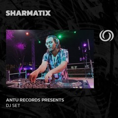 SHARMATIX | Antu Records Presents | 19/11/2024