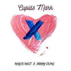 Cupid's Mark ft Danny Caime