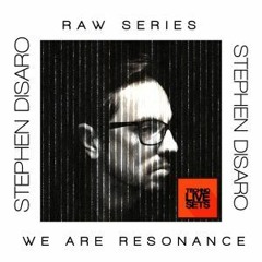 Stephen Disario - We Are Resonance Raw Series #01