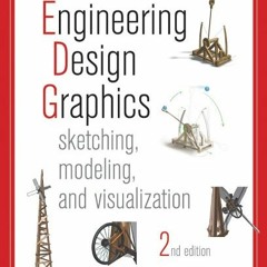 Read pdf Engineering Design Graphics: Sketching, Modeling, and Visualization by  James M. Leake &  J