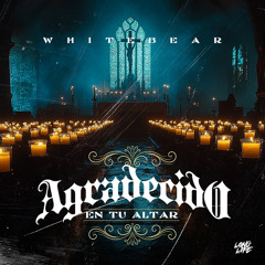 Agradecido En Tu Altar