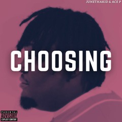 CHOOSING (prod. Ace P)