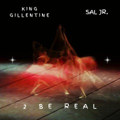 2 BE REAL Feat. SAL Jr