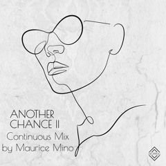 ANOTHER CHANCE II Continuous Mix by Maurice Mino