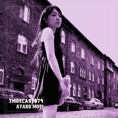 TMORCAST079 | Ayako Mori
