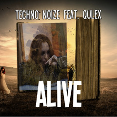 Techno Noize ft. Qulex - ALIVE