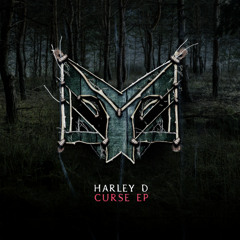 HARLEY D - CURSE EP (OUT NOW EXCLUSIVE TO BEAPORT)